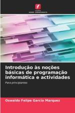 Introdução às noções básicas de programação informática e actividades af Oswaldo Felipe Garcia Marquez