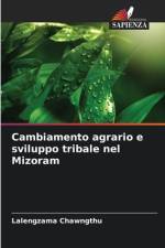 Cambiamento agrario e sviluppo tribale nel Mizoram af Lalengzama Chawngthu