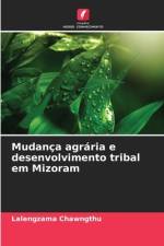 Mudança agrária e desenvolvimento tribal em Mizoram af Lalengzama Chawngthu