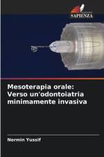 Mesoterapia orale: Verso un'odontoiatria minimamente invasiva af Nermin Yussif