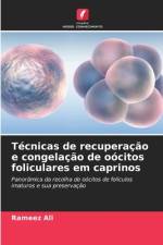 Técnicas de recuperação e congelação de oócitos foliculares em caprinos af Rameez Ali
