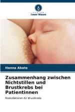 Zusammenhang zwischen Nichtstillen und Brustkrebs bei Patientinnen af Hanna Abate