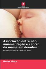 Associação entre não amamentação e cancro da mama em doentes af Hanna Abate