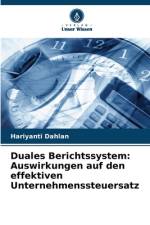 Duales Berichtssystem: Auswirkungen auf den effektiven Unternehmenssteuersatz af Hariyanti Dahlan