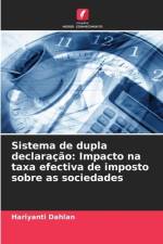 Sistema de dupla declaração: Impacto na taxa efectiva de imposto sobre as sociedades af Hariyanti Dahlan