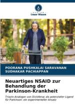 Neuartiges NSAID zur Behandlung der Parkinson-Krankheit af Poorana Pushkalai Saravanan