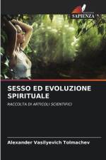 SESSO ED EVOLUZIONE SPIRITUALE af Alexander Vasilyevich Tolmachev