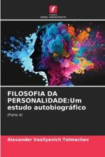 FILOSOFIA DA PERSONALIDADE:Um estudo autobiográfico af Alexander Vasilyevich Tolmachev