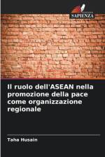 Il ruolo dell'ASEAN nella promozione della pace come organizzazione regionale af Taha Husain
