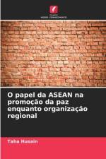 O papel da ASEAN na promoção da paz enquanto organização regional af Taha Husain
