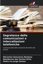 Segretezza delle comunicazioni e intercettazioni telefoniche af Weverton Gonçalves Barbosa