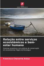 Relação entre serviços ecosistémicos e bem-estar humano af Francisco Chavarría Aráuz