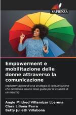 Empowerment e mobilitazione delle donne attraverso la comunicazione af Angie Mildred Villamizar LLerena