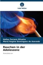 Rauchen in der Adoleszenz af Halley Ferraro Oliveira