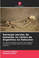 Variação secular do tamanho no centro da Argentina no Holoceno af Luciano Loupias