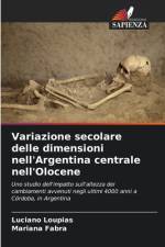 Variazione secolare delle dimensioni nell'Argentina centrale nell'Olocene af Luciano Loupias
