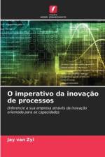O imperativo da inovação de processos af Jay van Zyl