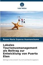 Lokales Tourismusmanagement als Beitrag zur Entwicklung von Puerto Eten af Rosse Marie Esparza Huamanchumo