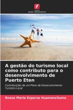 A gestão do turismo local como contributo para o desenvolvimento de Puerto Eten af Rosse Marie Esparza Huamanchumo