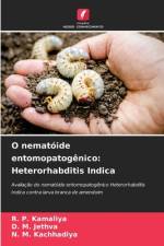 O nematóide entomopatogênico: Heterorhabditis Indica af R. P. Kamaliya