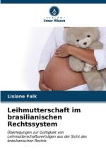 Leihmutterschaft im brasilianischen Rechtssystem af Lisiane Falk