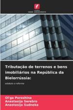 Tributação de terrenos e bens imobiliários na República da Bielorrússia: af Ol'ga Poroshina