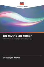 Du mythe au roman af Conceição Flores