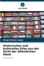 Historisches und kulturelles Erbe aus der Sicht der öffentlichen Hand af Sérgio Nunes Lopes