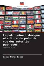 Le patrimoine historique et culturel du point de vue des autorités publiques af Sérgio Nunes Lopes