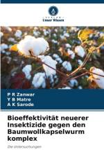 Bioeffektivität neuerer Insektizide gegen den Baumwollkapselwurm komplex af P R Zanwar
