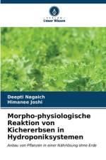 Morpho-physiologische Reaktion von Kichererbsen in Hydroponiksystemen af Deepti Nagaich