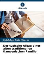 Der typische Alltag einer alten traditionellen tlamcenischen Familie af Abdelghani Kada Kloucha