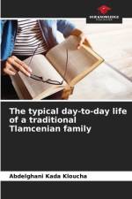 The typical day-to-day life of a traditional Tlamcenian family af Abdelghani Kada Kloucha