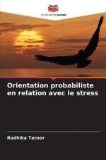 Orientation probabiliste en relation avec le stress af Radhika Taroor