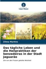 Das tägliche Leben und die Heilpraktiken der benzedeiras in der Stadt Jaguarão af Zilma Martins