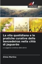La vita quotidiana e le pratiche curative delle benzedeiras nella città di Jaguarão af Zilma Martins
