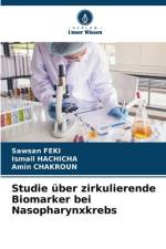 Studie über zirkulierende Biomarker bei Nasopharynxkrebs af Sawsan Feki