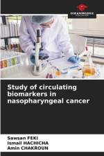 Study of circulating biomarkers in nasopharyngeal cancer af Sawsan Feki