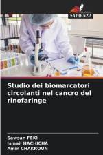 Studio dei biomarcatori circolanti nel cancro del rinofaringe af Sawsan Feki