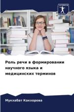 Rol' rechi w formirowanii nauchnogo qzyka i medicinskih terminow af Mukhabat Kakhorowa