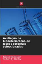 Avaliação da biodeterioração de loções corporais seleccionadas af Ezenna Emmanuel