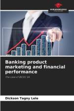 Banking product marketing and financial performance af Dickson Tagny Lele