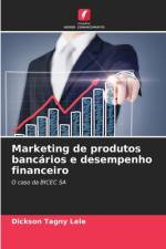 Marketing de produtos bancários e desempenho financeiro af Dickson Tagny Lele