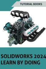 SOLIDWORKS 2024 Learn by doing (COLORED) af Tutorial Books