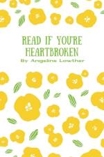 Read If You're Heartbroken af Angeline Lowther