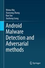 Android Malware Detection and Adversarial Methods af Weina Niu