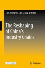 The Reshaping of China's Industry Chains af CICC Research CICC Global Institute