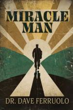 Miracle Man af Dave Ferruolo