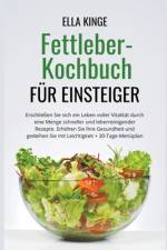 Fettleber-Kochbuch für Einsteiger af Ella Kinge