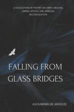 Falling From Glass Bridges af Alexandra de Angelis